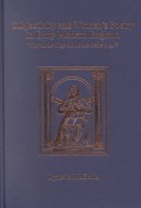 Subjectivity and Womens Poetry in Early Modern England: Why on the Ridge Should She Desire to Go?
