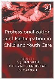 Professionalization and Participation in Child and Youth Care: Challenging Understandings in Theory and Practice