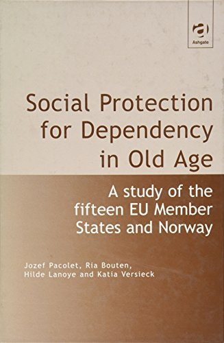 Social Protection for Dependency in Old Age: A Study of the Fifteen Eu Member States and Norway