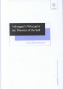 Heidegger's Philosophy and Theories of the Self: Ashgate New Critical Thinking In Philosophy
