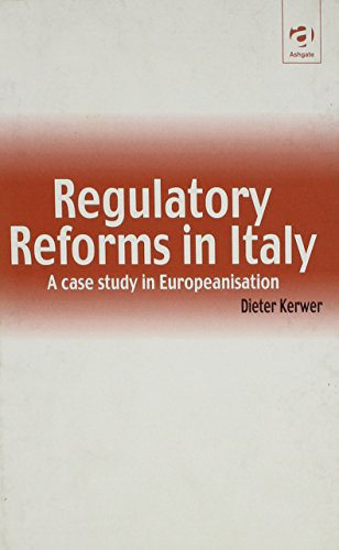 Regulatory Reforms in Italy: A Case Study in Europeanisation