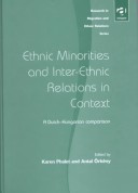 Ethnic Minorities and Inter-Ethnic Relations in Context: A Dutch Hungarian Comparison (Research in Migration and Ethnic Relations Series)