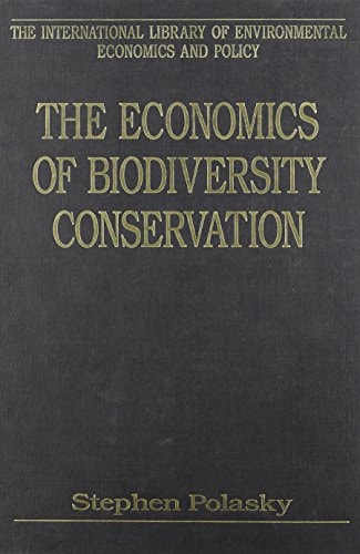 The Economics of Biodiversity Conservation (International Library of Environmental Economics and Policy)