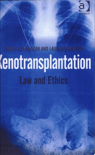 Xenotransplantation Law and Ethics