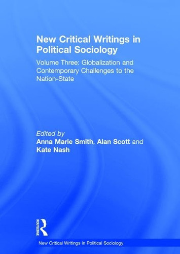 New Critical Writings in Political Sociology: Globalization and contemporary challenges to the nation-state