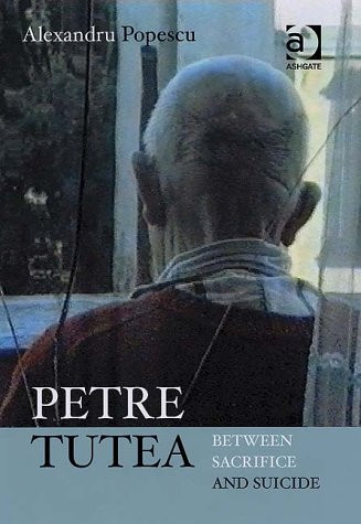 Petre Tutea: Between Sacrifice and Suicide