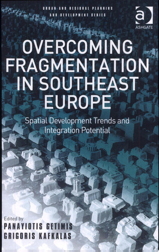 Overcoming Fragmentation in Southeast Europe Spatial Development Trends and Integration Potential