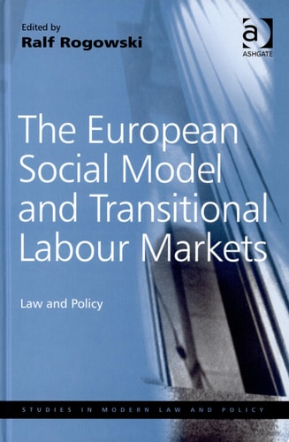 The European Social Model and Transitional Labour Markets Law and Policy