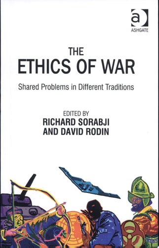The Ethics of War Shared Problems in Different Traditions