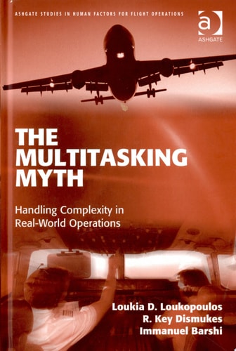 The Multitasking Myth Handling Complexity in Real-world Operations
