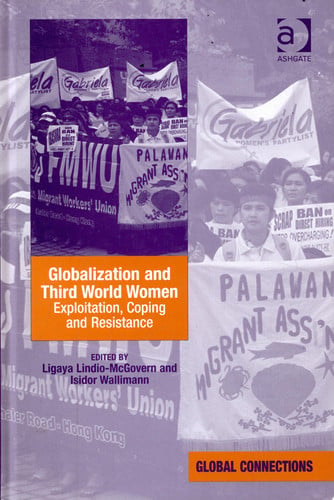 Globalization and Third World Women Exploitation, Coping and Resistance