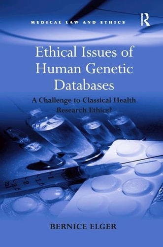 Ethical Issues of Human Genetic Databases A Challenge to Classical Health Research Ethics?
