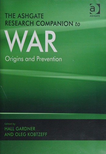 The Ashgate Research Companion to War Origins and Prevention