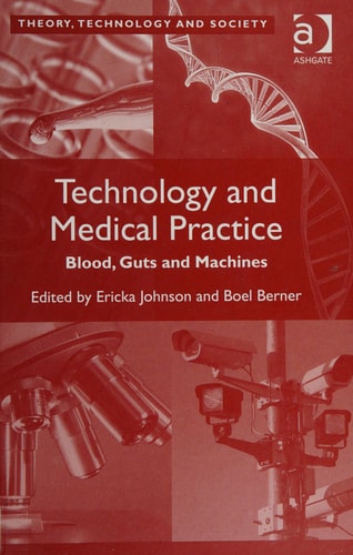 Technology and medical practice: blood, guts and machines