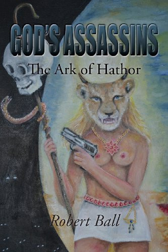 God's Assassins - the Ark of Hathor