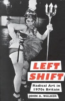 Left Shift Radical Art in 1970s Britain