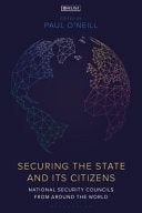 Securing the State and Its Citizens National Security Councils from Around the World