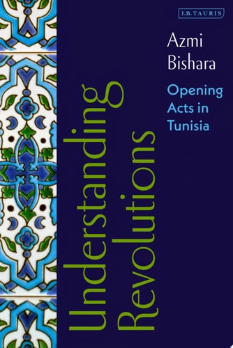 Understanding Revolutions Opening Acts in Tunisia