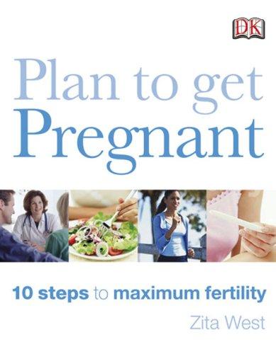 Plan to get pregnant: 10 steps to maximum fertility