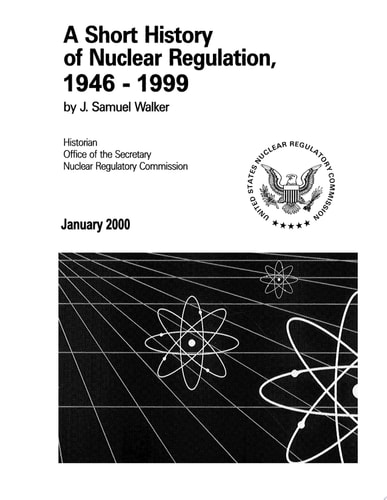 Short History of Nuclear Regulation, 1946-1999