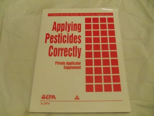 Applying Pesticides Correctly Private Applicator Supplement