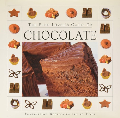 The Food Lover's Guide to Chocolate
