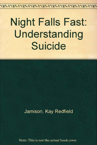Night Falls Fast Understanding Suicide