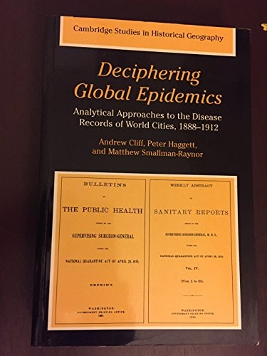 Deciphering Global Epidemics Analytical Approaches to the Disease Records of World Cities, 1888-1912