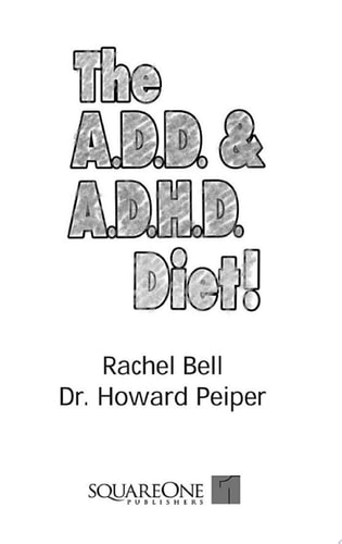 The A.D.D. & A.D.H.D. Diet!