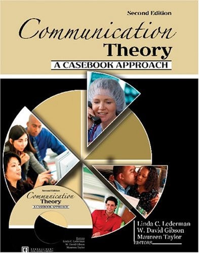 Communication Theory A Casebook Approach
