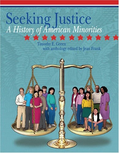 Seeking Justice A History of American Minorities