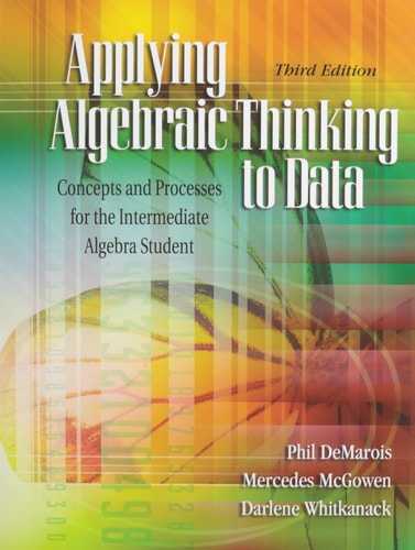 Pak Applying Algebraic Thinking to Data: Concepts and Processes for the Intermediate Algebra Student