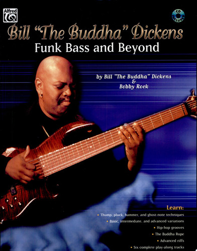 Bill the Buddha" Dickens -- Funk Bass and Beyond" Book and CD