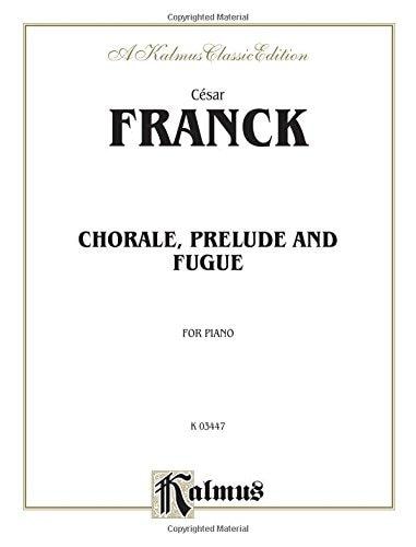 Prelude, Chorale and Fugue (Kalmus Edition)