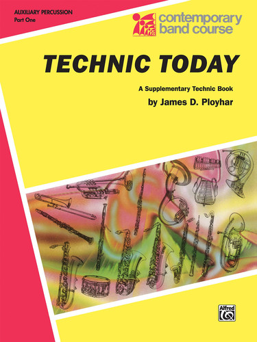 Technic Today, Part 1 Auxiliary Percussion (Tambourine, Wood Block, Triangle, Claves, Maracas, Suspended Cymbal & Sleigh Bells)