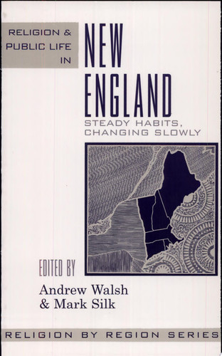 Religion and Public Life in New England Steady Habits Changing Slowly