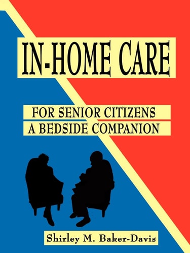 In-Home Care for Senior Citizens A Bedside Companion