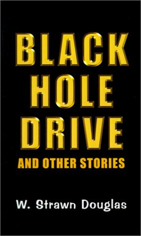 Black Hole Drive and Other Stories