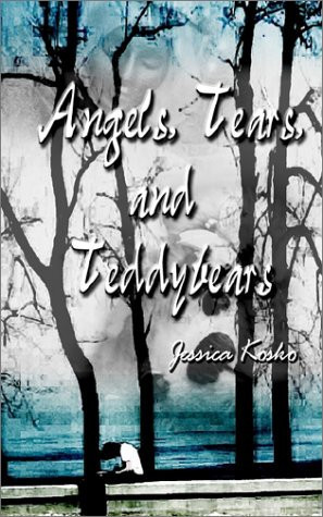 Angels, Tears, and Teddybears