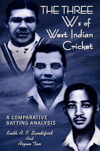 The Three Ws of West Indian Cricket A Comparative Batting Analysis