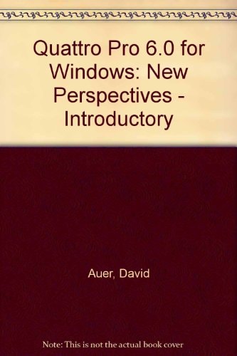 Quattro Pro 6.0 for Windows -- New Perspectives Introductory