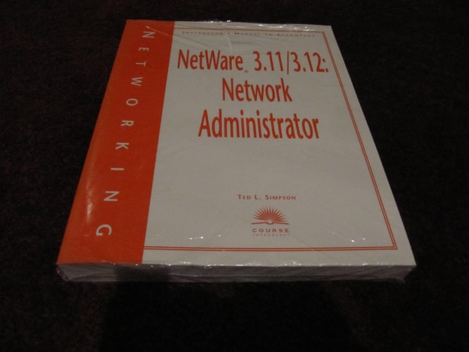 Instructor's Manual to Accompany NetWare V3.11/3.12 Network Administrator