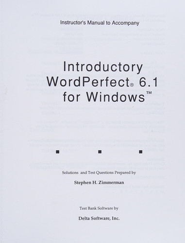 Instructor's Manual to Accompany Introductory WordPerfect 6.1 for Windows