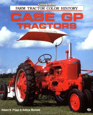 Case GP Tractors (Motorbooks International Farm Tractor Color History)
