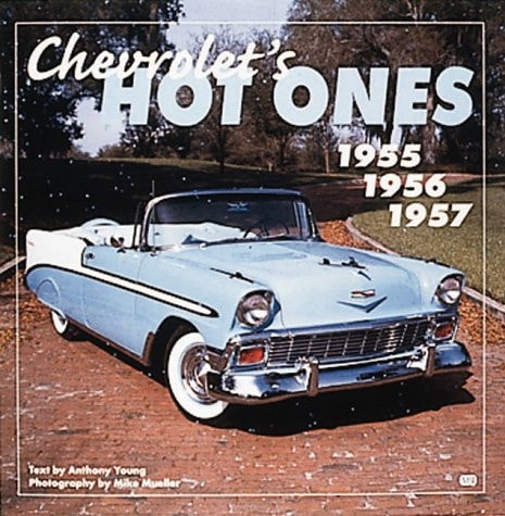 Chevrolet's Hot Ones 1955, 1956, 1957