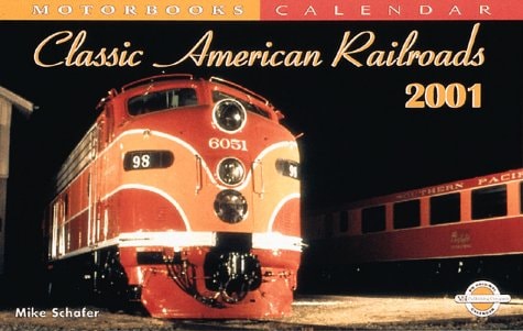 Classic American Railroads 2001 Calendar