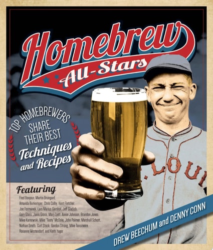 Homebrew All-Stars Top Homebrewers Share Their Best Techniques and Recipes