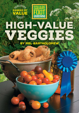 Square foot gardening high-value veggies: homegrown produce ranked by value