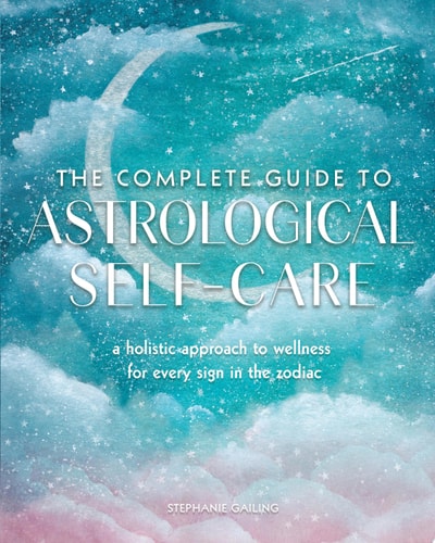 The Complete Guide to Astrological Self-Care