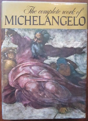 The Complete Work of Michelangelo
